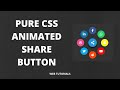 Pure CSS Animated Share Button with HTML5 and CSS3 | Web Tutorials