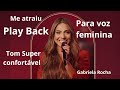 🎼 Me atraiu - Playback 2 tons abaixo - Gabriela Rocha super confortável para tom feminino