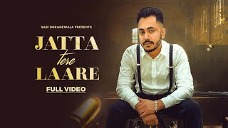Latest Punjabi Songs 2022 | Jatta Tere Laare : Sabi Dorahewala | Official Video| New Punjabi Songs
