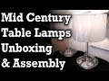 Mid Century Table Lamps Unboxing & Assembly