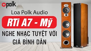 Loa Polk Audio RTi A7 – Loa nghe nhạc Mỹ hay Dành riêng cho phân khúc bình dân