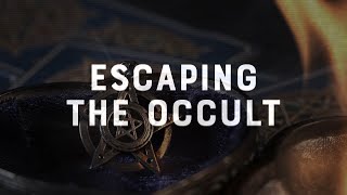 Faith vs. Culture - Escape from the Occult