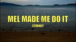 STORMZY - MEL MADE ME DO IT - Lyrics