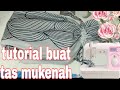 tutorial buat tas mukenah