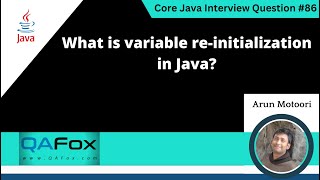 What is variable re-initialization means in Java (Core Java Interview Question #86)