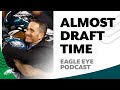 Will Eagles trade the 10th pick in the NFL Draft? | Eagle Eye Podcast