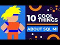 10 Cool Things about SQL MI