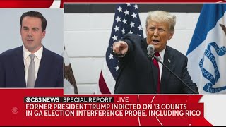 CBS News Special Report: Donald Trump indicted on 13 counts in Georgia
