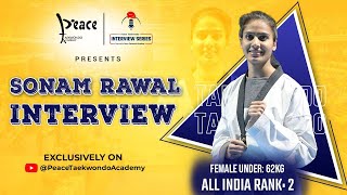 Peace Taekwondo Interview Series, Episode 6 with Sonam Rawal, Gold Medalist 2019 India Open