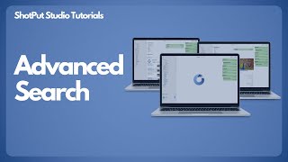 ShotPut Studio Tutorials - Using the Advanced Search Tool