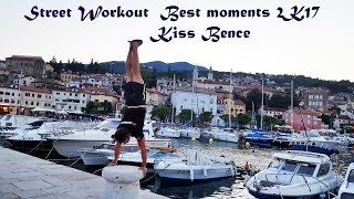 Kiss Bence - Best Moments 2017 -  Street Workout Hungary