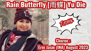 Rain Butterfly [雨蝶] Yu Die | LINE DANCE| Walkthrough | Erni Jasin (INA) - August 2023