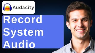 How To Record System Audio With Audacity [2026 Guide]