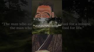 Confucius Quotes - The man who asks a question is a fool for a minute,  #Shorts