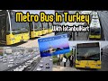 MetroBus In Turkey | From Esenyurt To Istanbul | Public Transportation In Turkey | Yuaw Vlog