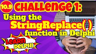 Learn Delphi Programming | Unit 10.9 | Exploring Strings | StringReplace Function