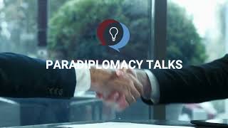 PARADIPLOMACY TALKS