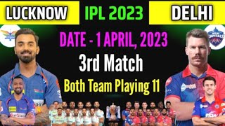 Ipl 2023 : Delhi Capitals Vs Lucknow Super Giants Playing 11: Dc vs lsg Playing 11