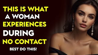 9 Stages a Woman Goes Through During No Contact | Stoicism