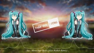 Sia - Move Your Body (Alan Walker Remix) | Lương Thân