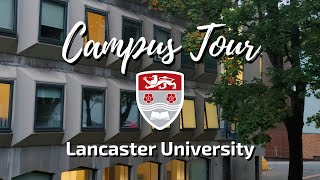 Lancaster University CAMPUS TOUR
