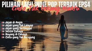 Pilihan lagu indie pop terbaik EPS4 | Cendol Music Channel