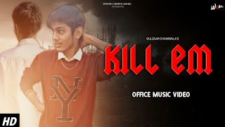 KILL EM - (OFFICIAL MUSIC VIDEO) @GulzaarChhaniwalaProductions |