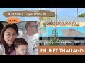 Family vacation - Phuket, Thailand (part 1) - Anantara Layan Resort