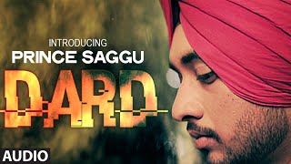 DARD: Prince Saggu Full Song (Audio) | DARD | Latest Punjabi Songs 2014
