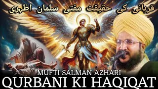Qurbani Ka Bayan ❤️✨ Qurbani Ki Haqiqat - Mufti Salman Azhari Emotional Bayan 🥹❤️‍🩹-@Islam-TheGuidedPath