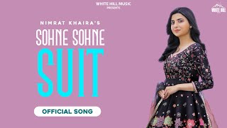NIMRAT KHAIRA : Sohne Sohne Suit | Harj Nagra | Sukh Sanghera | Latest Punjabi Songs 2022