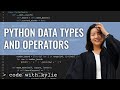 Explaining Python Data Types and Operators | Learning Python for Beginners | Code with Kylie #2