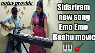 #sidsriram new song|| Emo Emo ||Raahu movie || Keyboard Guitar  /sidda musical academy