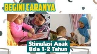 PENTING Untuk Pendidikan Anak (Stimulasi Anak Usia 1-2 Tahun)