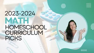 2023-2024 Homeschool Math Curriculum Picks!