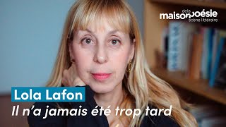 Lola Lafon – Il n’a jamais été trop tard