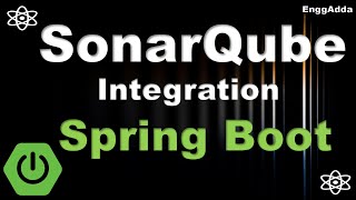 SonarQube Integration with Spring Boot | SonarQube + Spring Boot | EnggAdda