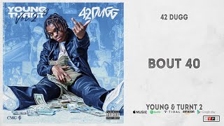 42 Dugg - Bout 40 (Young & Turnt 2)
