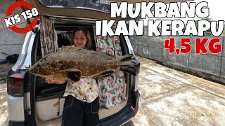 KIS 158 | BAKAR IKAN HASIL SPEARFISHING, MUKBANG IKAN KERAPU 3KG BERDUA !! CAMPERVAN SANTUY |