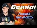 Gemini! You own space in their head! August Mid-Month