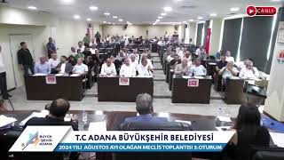 CANLI | Adana Büyükşehir Belediyesi 2024 Yılı Ağustos Ayı Olağan Meclis Toplantısı 3. Oturum