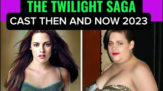 THE TWILIGHT SAGA CAST THEN AND NOW 2023