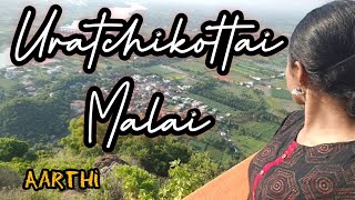 Uratchikottai malai | Hiking | Aarthi