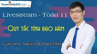 Chữa bài tập SGK: Các quy tắc tính đạo hàm (Trang 182 – 183 SGK) – Toán 11 – Thầy Nguyễn Công Chính