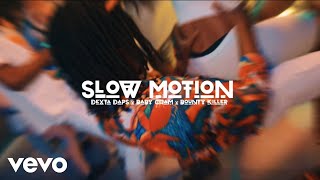 Bounty Killer, Dexta Daps, Baby Cham - Slow Motion ( Music )