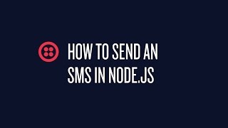 How to Send SMS With Node.js Using Twilio