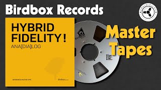 Master Tapes by Birdbox Records: Hybrid Fidelity!