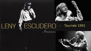 LENY ESCUDERO en concert  - Tournée 1991 - Concert intégral