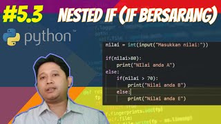 #5.3 Belajar Python mengenal If Nested (Bersarang) untuk pemula, If dalam If