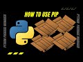 INSTALL PYTHON PACKAGES WITH PIP | A Quick Start Guide to Python's Package Manager PIP